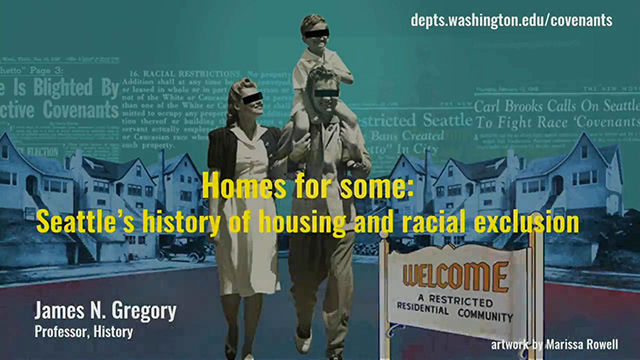 Homes for Some: Seattle's History of Housing and Racial Exclusion Homes for Some: Seattle's History of Housing and Racial Exclusion