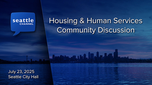 Housing & Human Services Committee community discussion